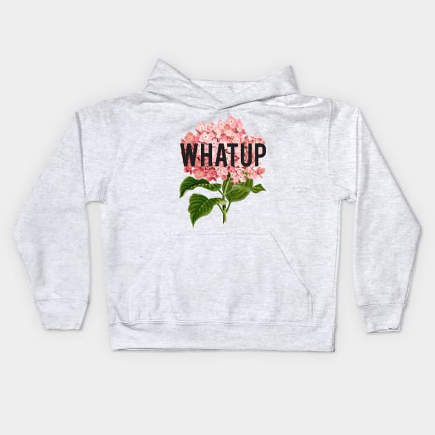 WHAT UP Kids Hoodie by PaperKindness